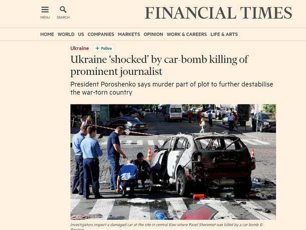 «Вбиваючи журналіста – і правду – в Україні»: іноземні ЗМІ про загибель Павла Шеремета